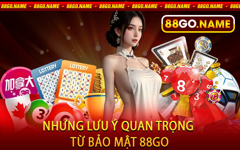 Nhưng Lưu Ý Quan Trọng Từ Bảo Mật 88Go